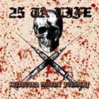 25 TA LIFE "Hellbound misery torment" - CD