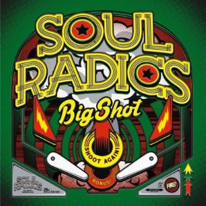 SOUL RADICS "Big Shot" - CD