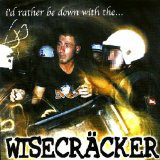 WISECRACKER "I'd rather be down with the..." - LP