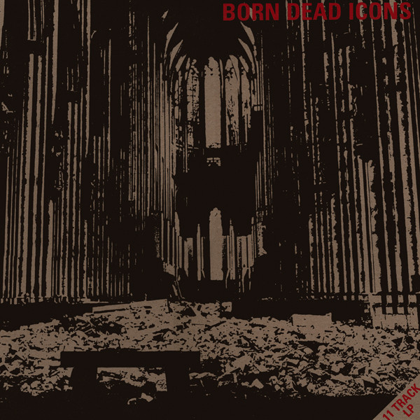 BORN DEAD ICONS "Ruins" - 33T