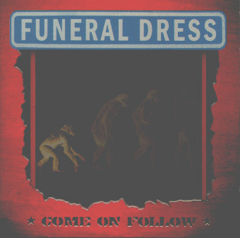 FUNERAL DRESS "Come on follow" - CD