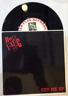 RED FLAG 77 "Cut me up" - 7''