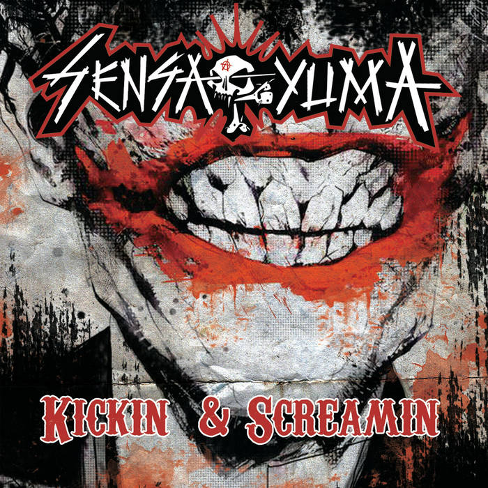 SENSA YUMA "Kickin and screamin" - CD