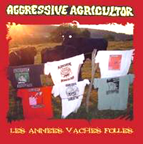 Aggressive agricultor – Les années vaches folles