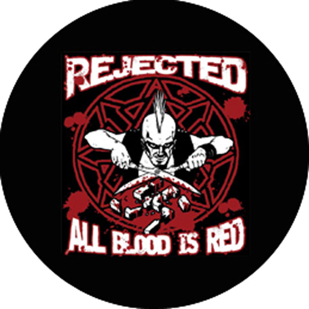 Badge Rejected - all blood – réf. 008