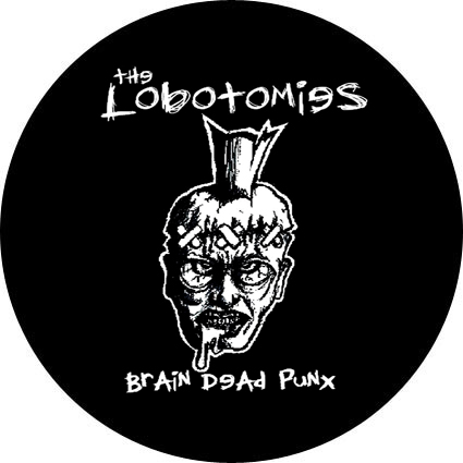 Badge The Lobotlmiez - brain dead punk – réf. 132