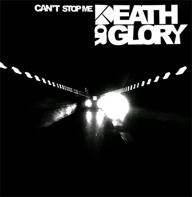 DEATH OR GLORY « Can't stop me » - CD + LP 33T