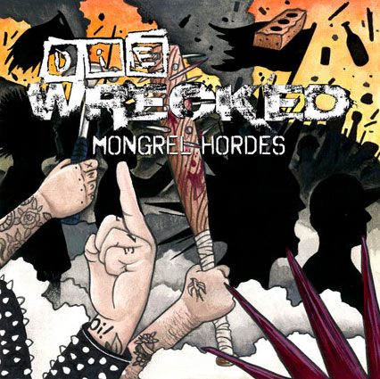 DIE WRECKED « Mongrel hordes » CD