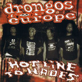 Drongos for Europe '' Hotline to hades ''