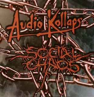 Audio kollaps / Social chaos '' Music from an extreme sick world