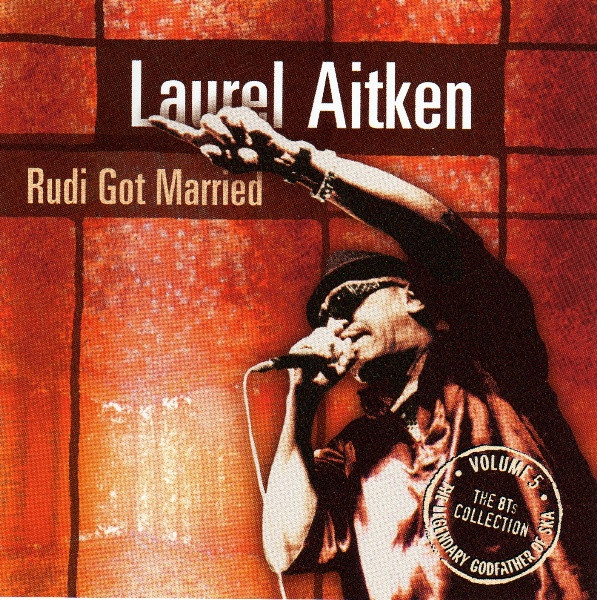 LAUREL AITKEN "Rudi got married" - LP