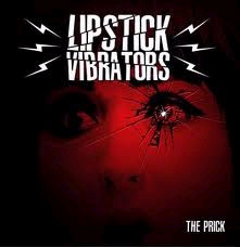 LIPSTICK VIBRATORS « The prick » - CD