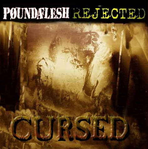 Split Poundaflesh/Rejected -Cursed