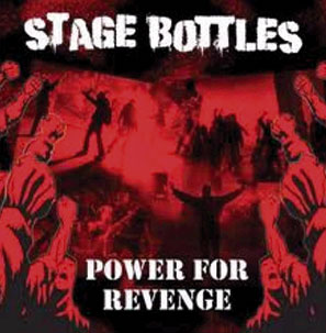 STAGE BOTTLES « Power for revenge » - CD