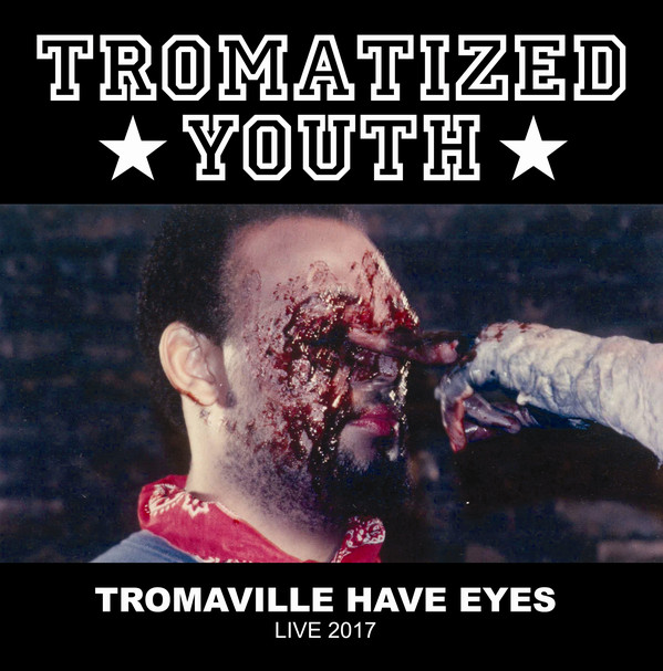 TROMATIZED YOUTH "Tromaville have eyes" - CD
