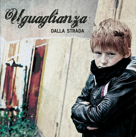 UGUAGLIANZA « Dalla strada » - CD