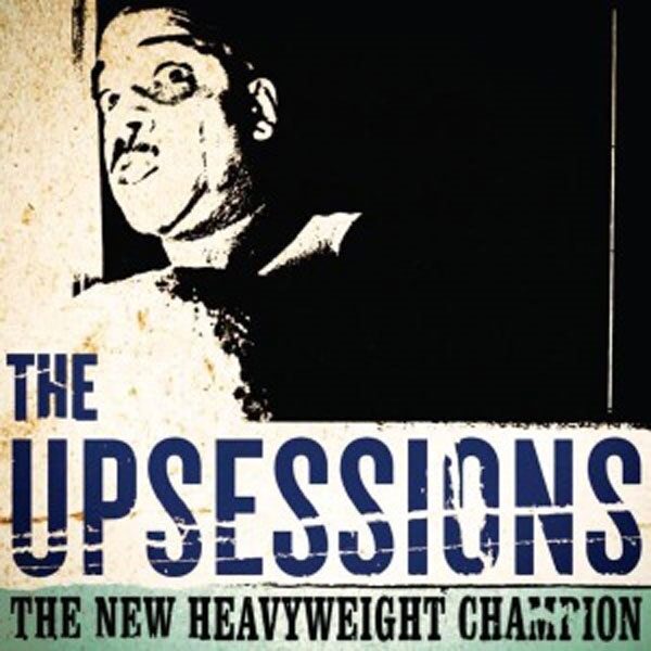 UPSESSIONS "The new heavyweight champion" - LP
