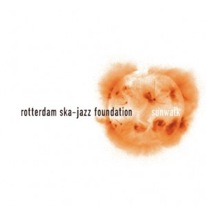 ROTTERDAM SKA-JAZZ FOUNDATION "Sunwalk" - CD