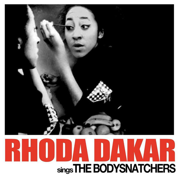 RHODA DAKAR "sings the Bodysnatchers" - LP