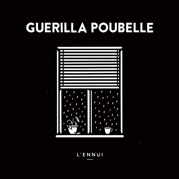 GUERILLA POUBELLE "L'ennui" - LP