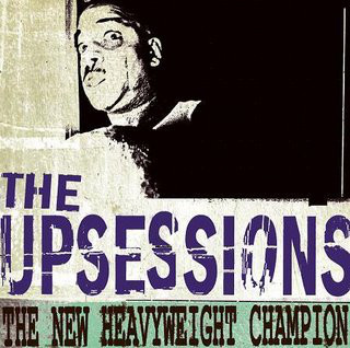 UPSESSIONS (THe) "The new heavyweight champion" - LP