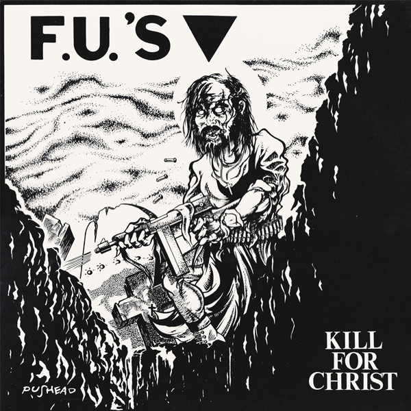 F.U.'S "Kill for christ + My America" - 33T