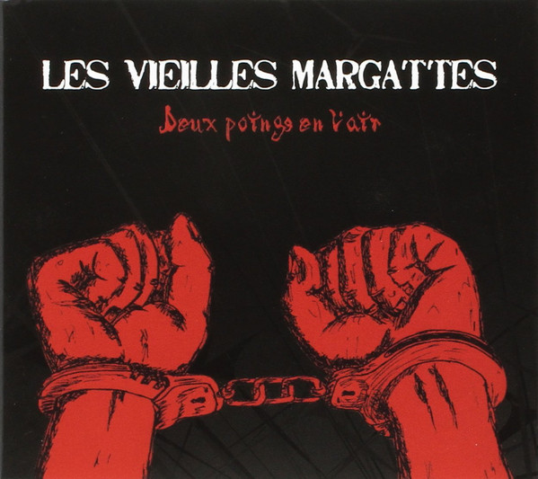 VIEILLES MARGATTES (Les) "deux poings en l'air" - CD