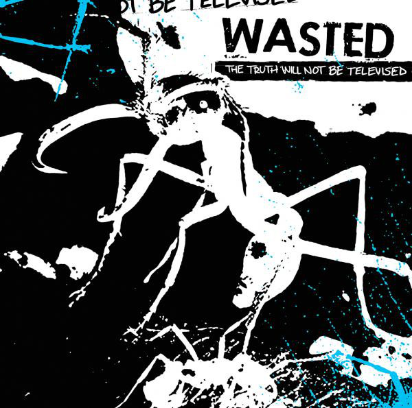 WASTED "The truth will not be televised" - maxi 45T