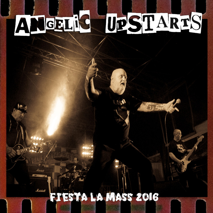 ANGELIC UPSTARTS "Fiesta la Mass 2016" - CD