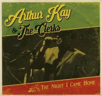 ARTHUR KAY & The CLERKS "The night I came home" - 33T+CD