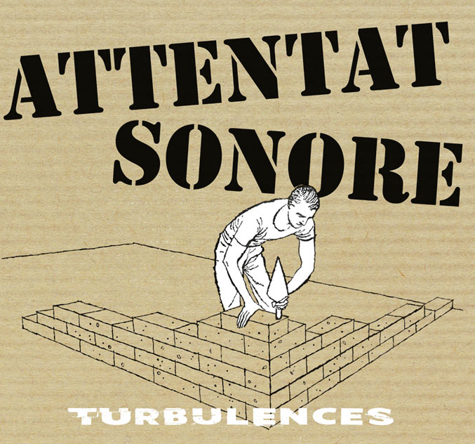 ATTENTAT SONORE "Turbulences" - LP