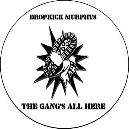 Badge Dropkick murphys - the gang.- réf. 072