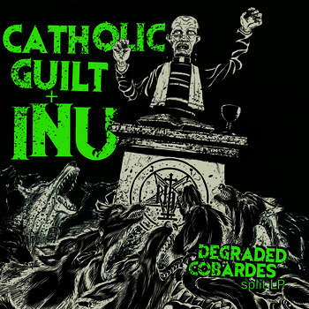 CATHOLIC GUILT / INU - split - LP