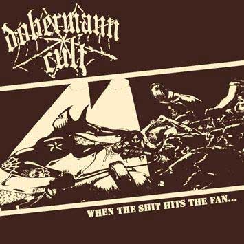 Dobermann cult - When the shit hits the fan- – 16 titres