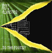 Stef Tej & Ejéctés "To the roots !" - CD