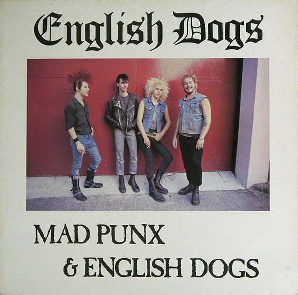 ENGLISH DOGS "Mad punx & English Dogs" - LP