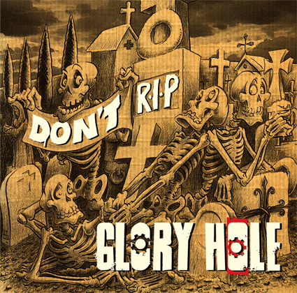 GLORY HOLE "Don't R.I.P." - CD + 33T