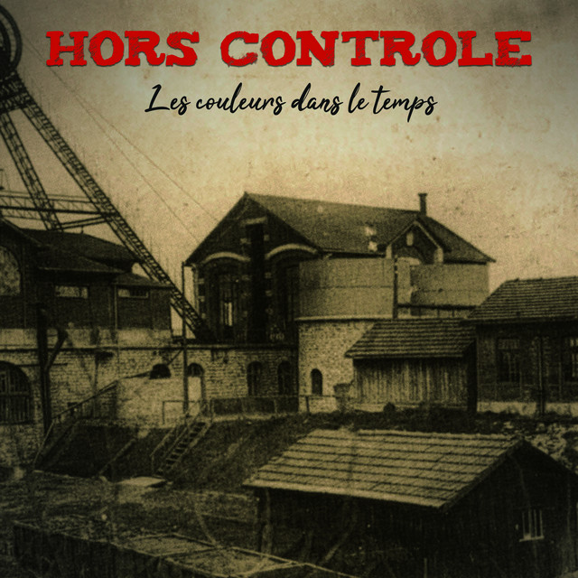 HORS CONTROLE "Les couleurs dans le temps" - LP+CD