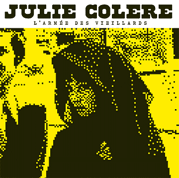 JULIE COLERE "L'arm�e des vieillards" - CD