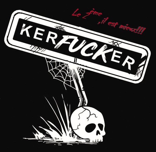 KERFUCKER "Le 2ème, il est mieux !!!" - CD