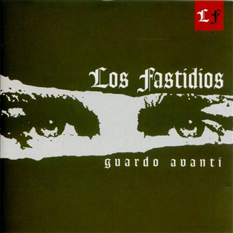 LOS FASTIDIOS « Guardo avanti » - CD