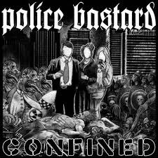 POLICE BASTARD « Confined » CD