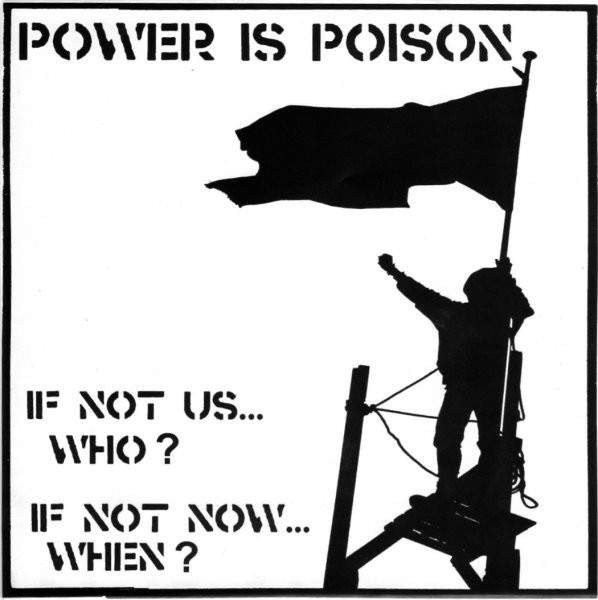 POWER IS POISON "If not us..." - 7''