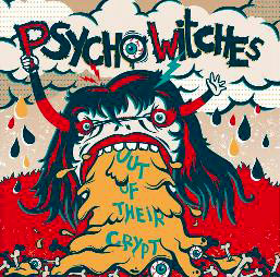Psycho Witches '' Out of their crypt ''