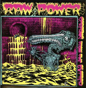 Raw power '' Screams from the gutter / After your Brain ''