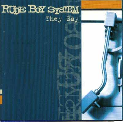 Rude boy system '' They say ''