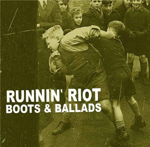 Runnin'riot '' Boots and ballads ''