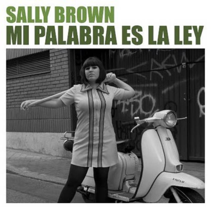 SALLY BROWN "Mi palabra es la ley" - CD