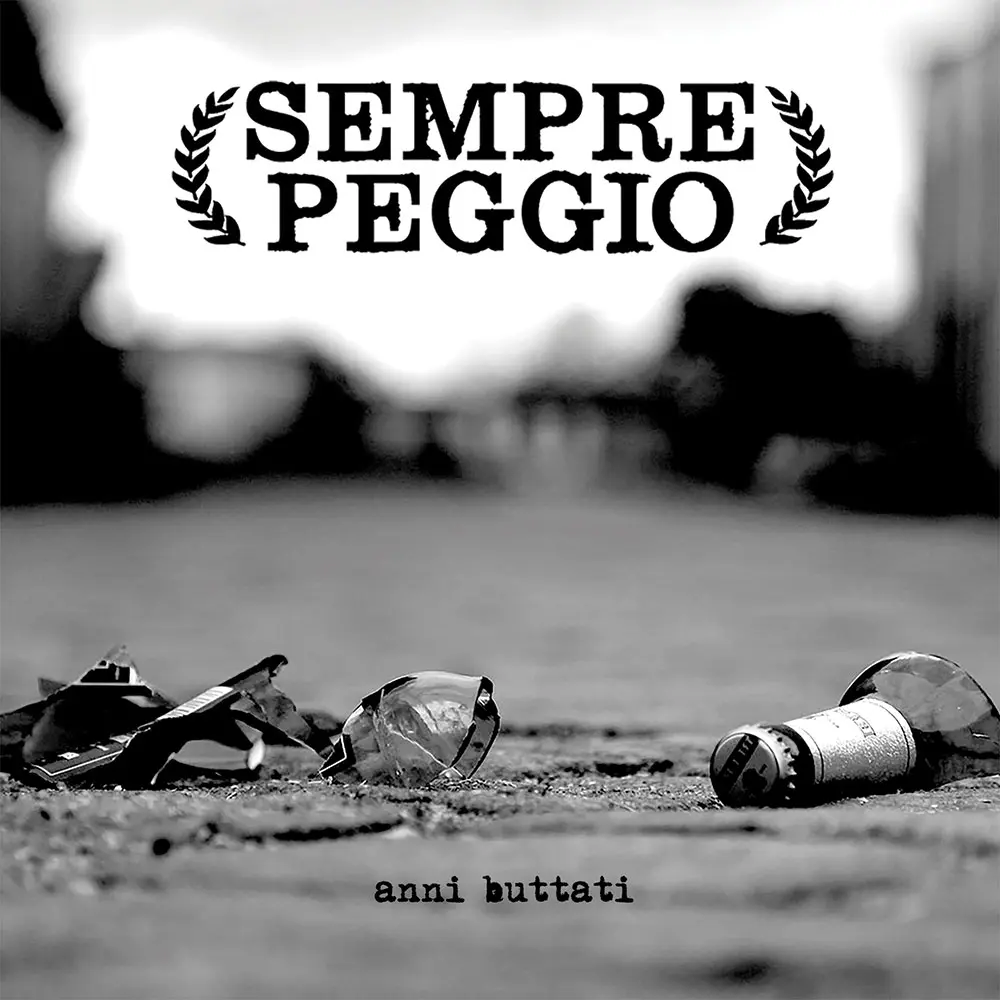 SEMPRE PEGGIO "Anni buttati" - EP
