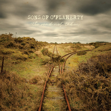 SONS OF O'FLAHERTY "The road not taken" - CD